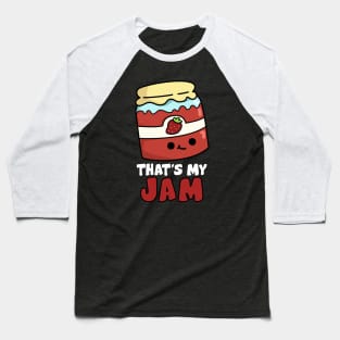 That's My Jam Cute Jam Pun Baseball T-Shirt